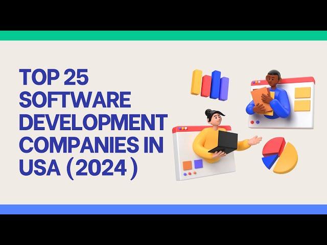 Top 25 Software Development Companies in USA 2024