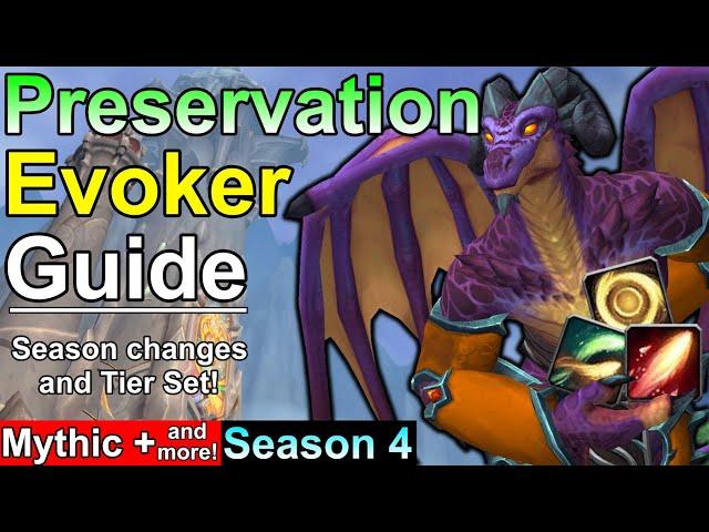 Preservation Evoker Season 4 Guide For Mythic Plus and More!