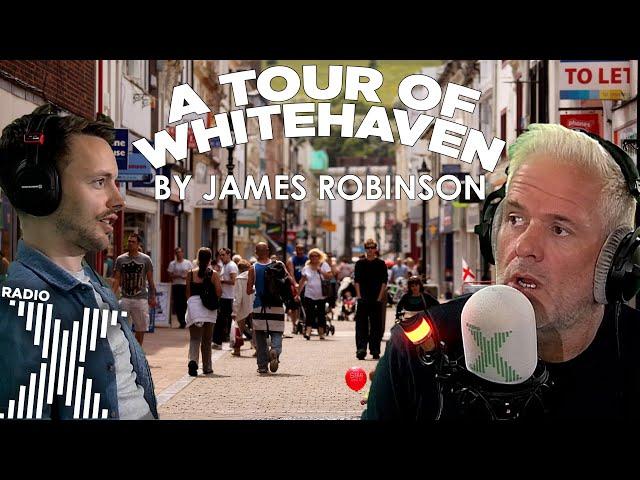 James gives Chris a tour of his hometown, Whitehaven! | The Chris Moyles Show | Radio X