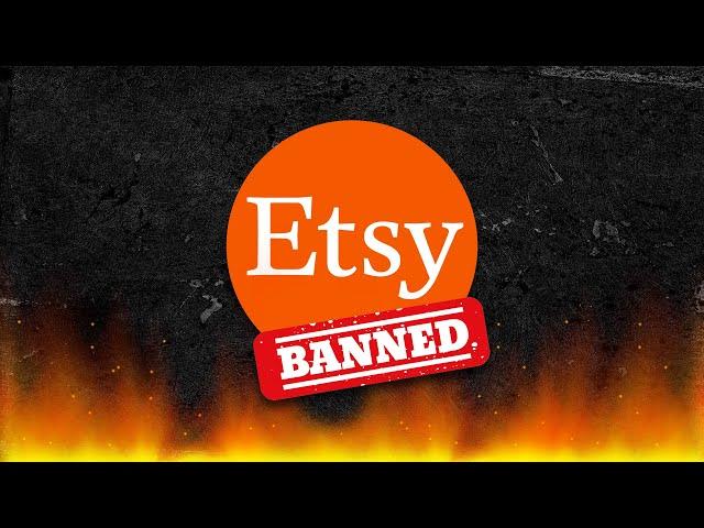 Banned on Etsy? Watch this!