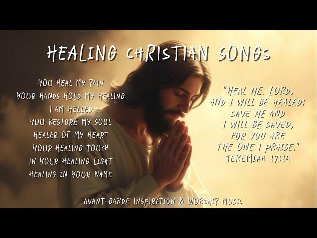 Healing Christian Songs 