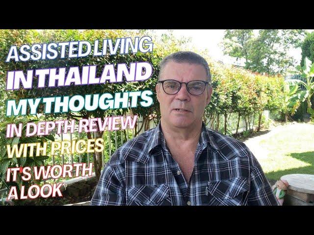 Assisted Living in Thailand My thoughts.