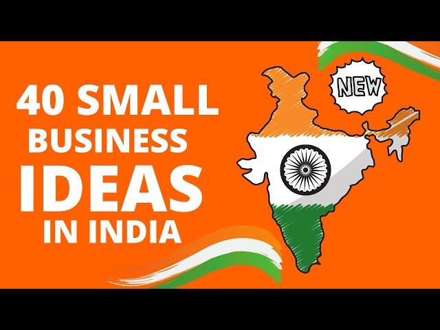 40 Small Business Ideas in India to Start Your Own Business in 2025