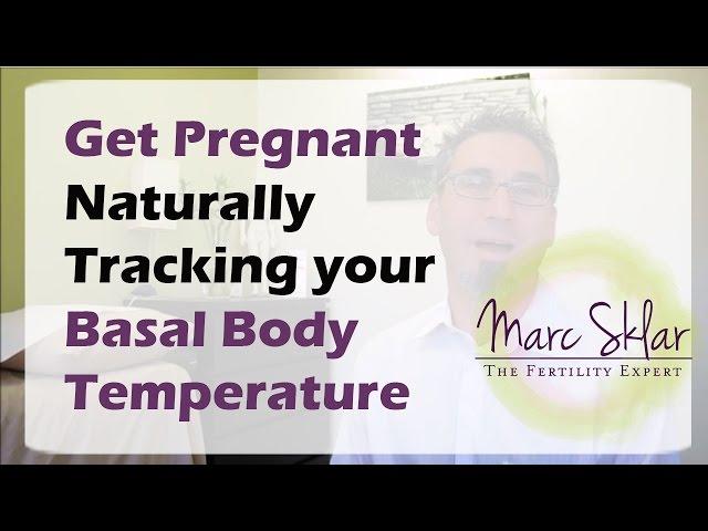 How to Get Pregnant Naturally Tracking your Basal Body Temperature