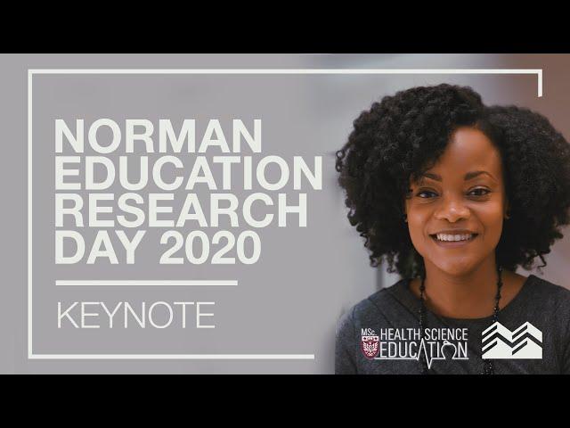 Cognition, Context and Curriculum | Norman Education Research Day 2020 | Dr. Nicole Woods