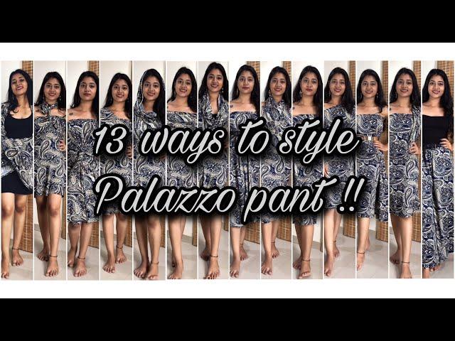 13 Ways to style Palazzo Pants !! | By Yashi Timbadia