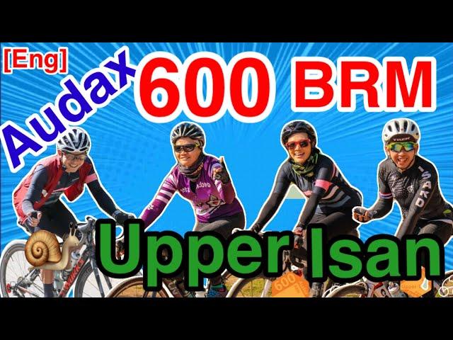 [Eng] Long distance cycling Audax 600BRM Upper ISAN 2020 | Cycling Traders Trips EP.20