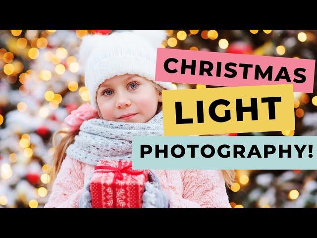 Christmas Light Photography ( 3 ways to photograph Christmas lights!)