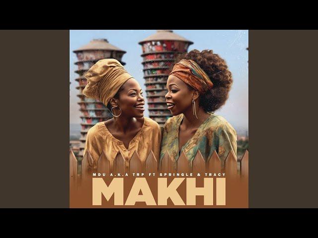 MDU a.k.a TRP - Makhi (feat. Springle & Tracy Vocals) [Official Audio] Amapiano