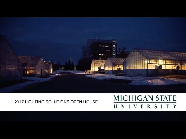 Michigan State University 2017 LED Grow Light - Lighting Solutions Open House