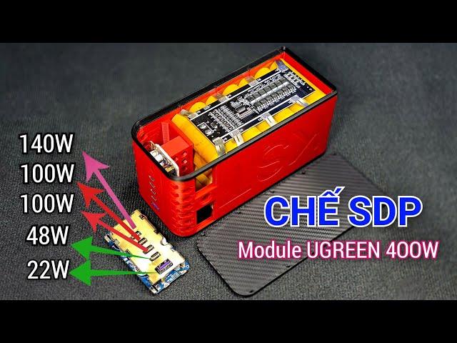 Chế Sạc Dự Phòng 400W dùng Module Ugreen tháo máy, Pin 7S 4P 29,4v