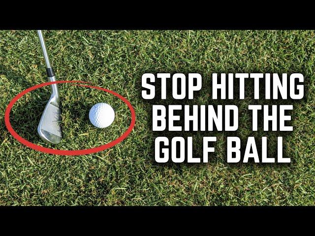 What Nobody Tells You About How to STOP Hitting Behind the Golf Ball