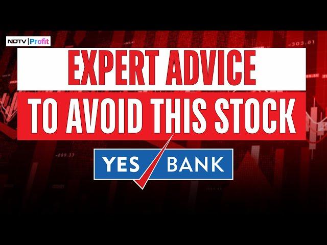 Should You Sell The Shares Of Yes Bank? NDTV Profit