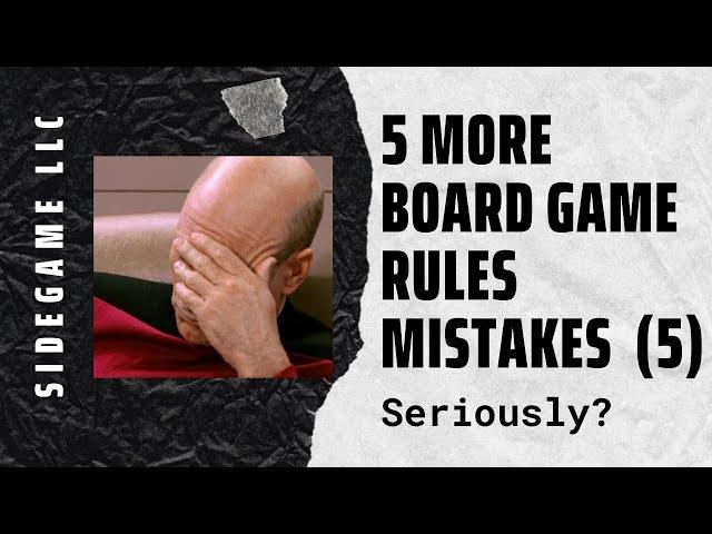 5 More Board Game Rules Mistakes (5) SideGame LLC