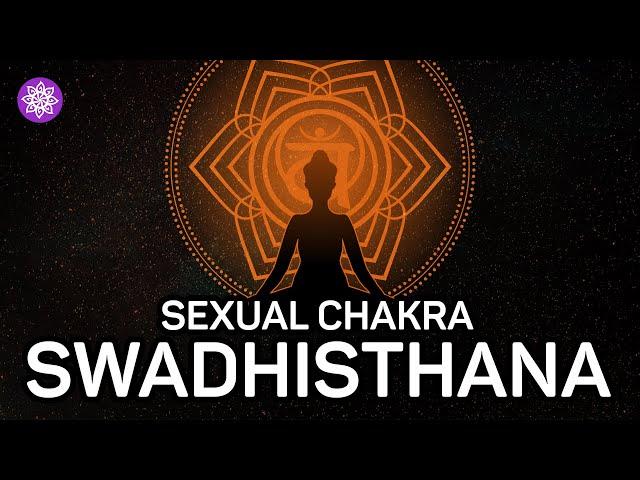 Sacral Chakra Balancing - Svadhisthana