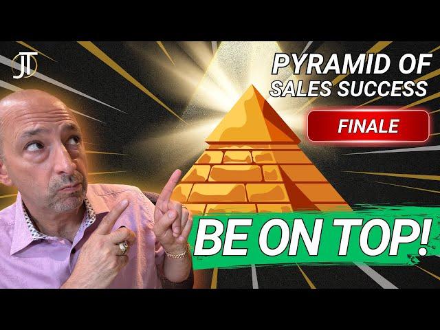 Become A Successful Sales Leader with the Pyramid of Sales Success | Final EP