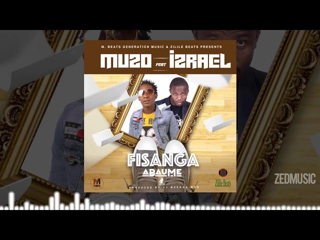 Muzo Ft Izrael - Fisanga Abaume [Audio] || #ZedMusic