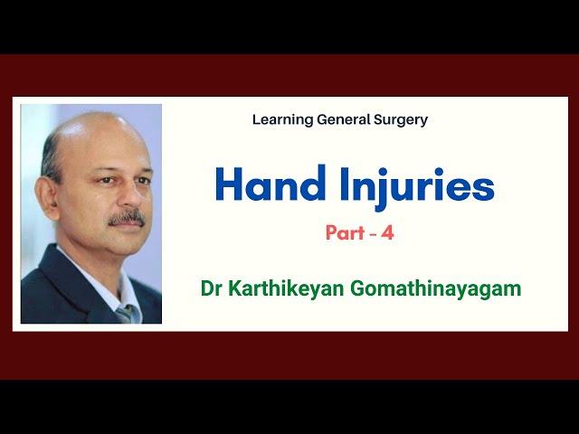 Hand Injuries part 4 : Finger injuries; fingertip injuries    Dr Karthikeyan Gomathinayagam