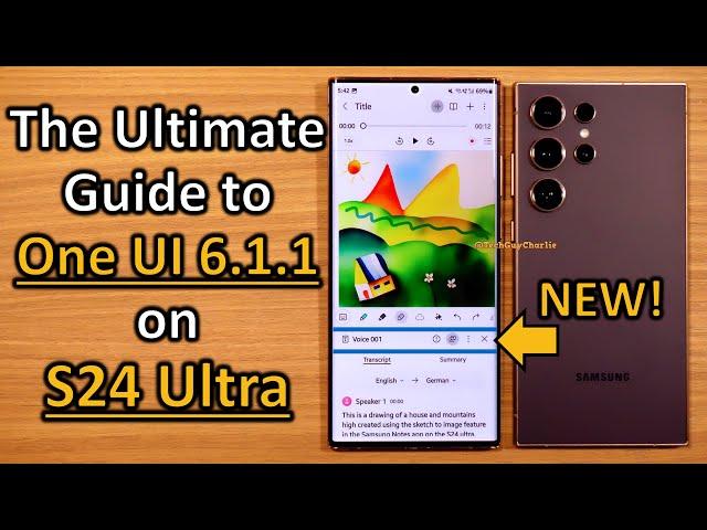 The Ultimate Guide To One UI 6.1.1 On S24 Ultra (BIG UPDATE) 