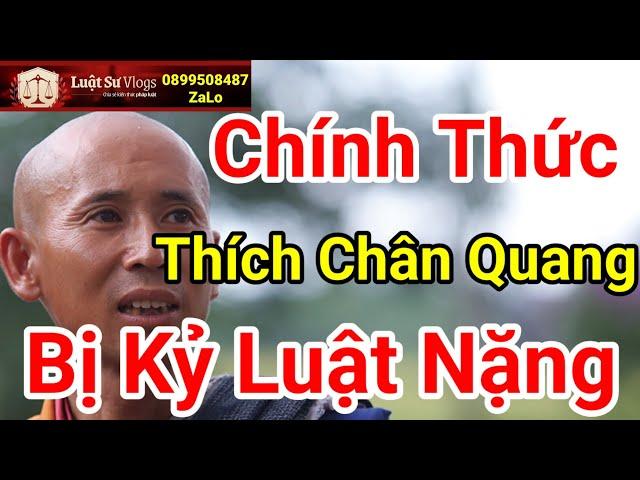 Thượng Tọa Thích Chân Quang Bị Kỷ Luật Nặng Sau Khi Sư Thích Minh Tuệ Ẩn Tu Vì Sao ? Luật Sư Vlogs