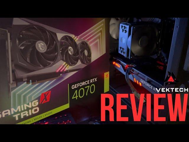 MSI Gaming 4070 Trio Review - 1 Year Later