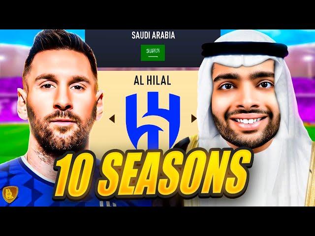 I Takeover Al Hilal with Messi for 10 Seasons...