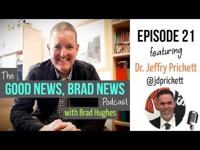 Episode 21 | Featuring Dr. Jeffrey Prickett