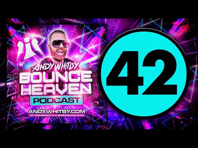 Bounce Heaven Podcast 42 mixed by Andy Whitby