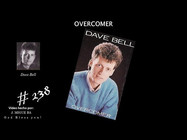 Dave Bell- Overcomer (Full) (1987)