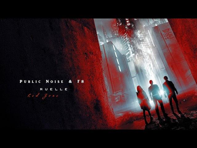 PUBLIC NOISE & F8 feat. Ruelle - Red Zone