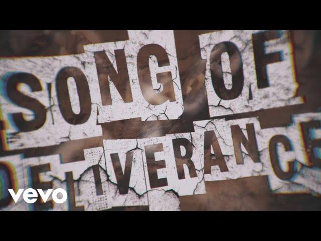 Zach Williams - Song of Deliverance (Official Lyric Video)