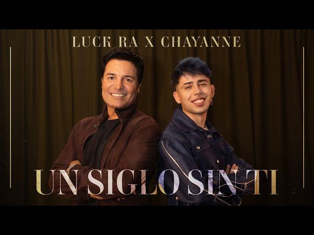 Luck Ra & Chayanne - UN SIGLO SIN TI (Official Video)