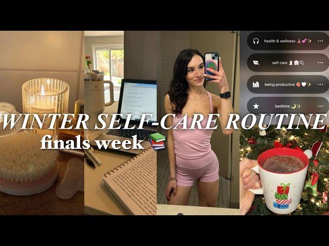 WINTER SELF-CARE ROUTINE to avoid the winter uglies DURING FINALS WEEK 