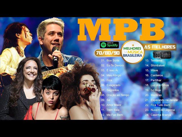 O Melhor da MPBColeção MPB Youtube - SpotifyVanessa Da Mata, Jota Quest, Djavan, Anavitória