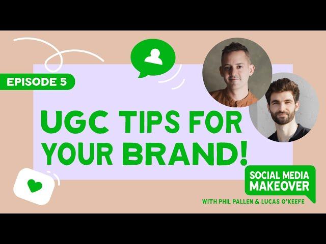 Leveraging UGC: A Guide for Small Businesses | Social Media Makeover | EP 5