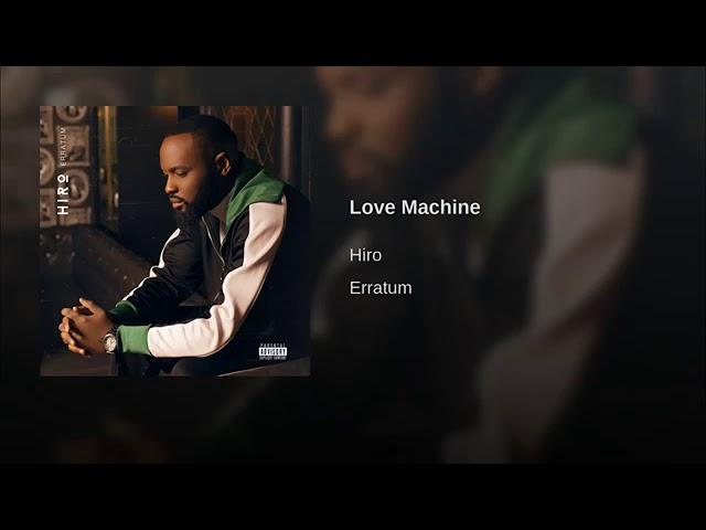 Hiro Love machine