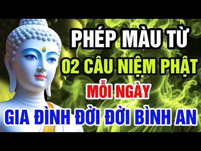 Phép Màu Từ 2 Câu Niệm Phật Mỗi Ngày – Gia Đình Đổi Vận, Phúc Báu Tăng Lên