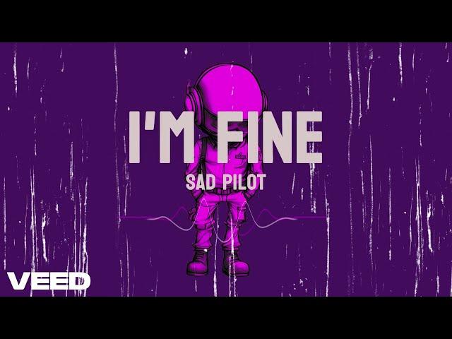 I'm Fine (Lyrics Video)