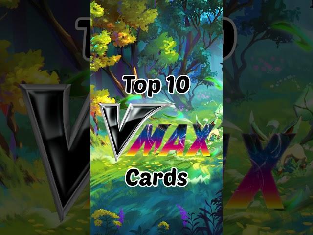 Top 10 VMAX Cards| #pokemon #pokemoncards