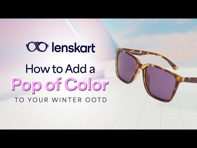 How To Add Extra Glam To Your Winter OOTD | Grab At Up To 60% Off | Lenskart