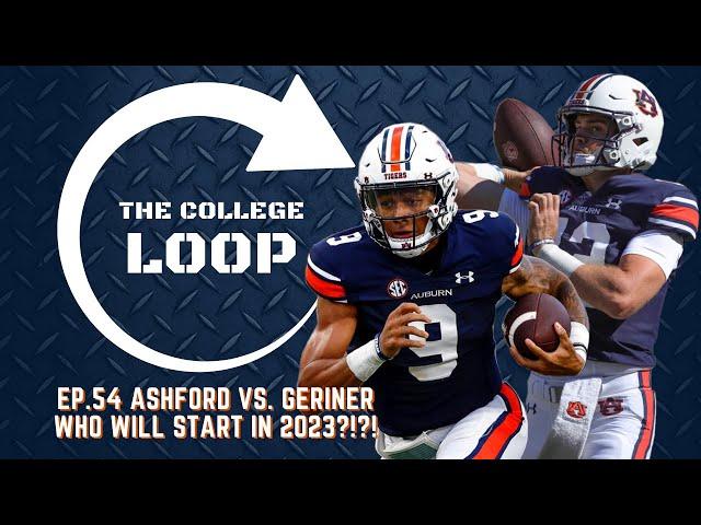 The College Loop Ep.54 | Robby Ashford vs. Holden Geriner: Who will start in 2023?