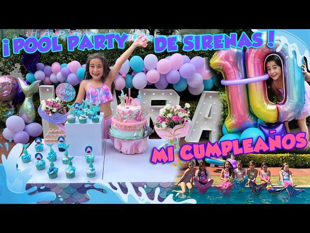 MI CUMPLE 10 /FIESTA DE SIRENAS EN LA ALBERCA ‍️   #laracampos