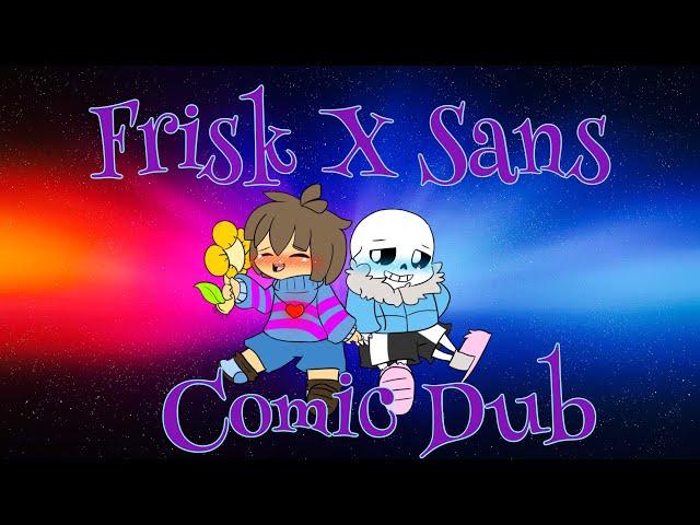 Frisk X Sans Comic Dub 2 (Undertale Comic Dub)