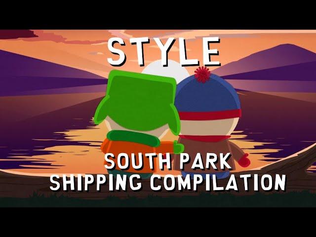 South Park Shipping Compilation : Style (Stan x Kyle)