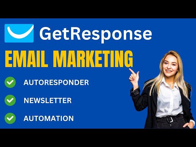 GetResponse Email Marketing Tutorial: Autoresponder, Newsletter & Automation