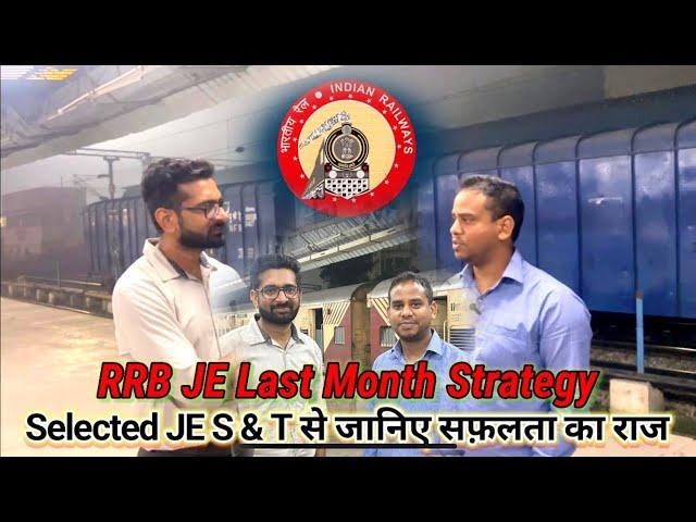 RRB JE last month strategy||Interview with JE S&T