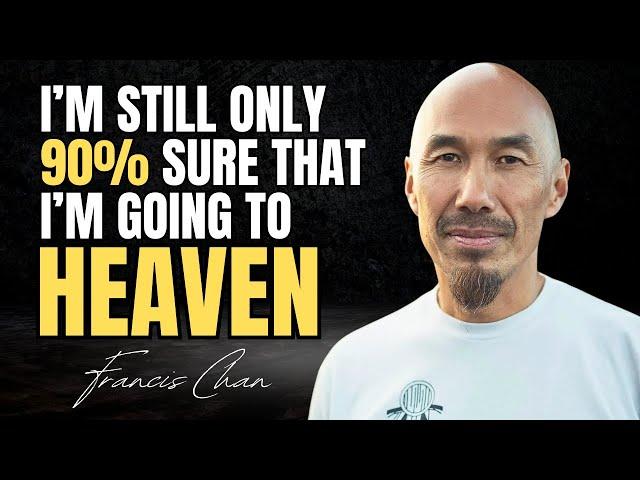 This False Doctrine Made Francis Chan Doubt God’s Love.