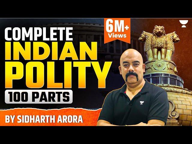 Complete M Laxmikanth Indian Polity in 100 Parts by Dr Sidharth Arora | Crack UPSC CSE/IAS 2022/23