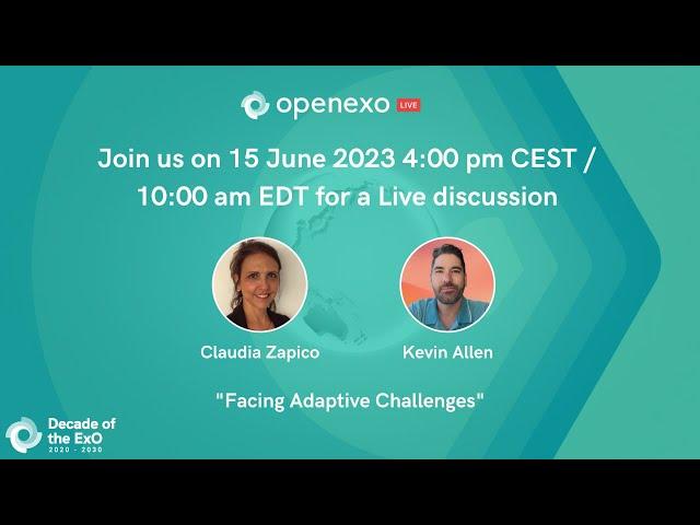 OpenExO Live with Claudia Zapico | Facing Adaptive Challenges