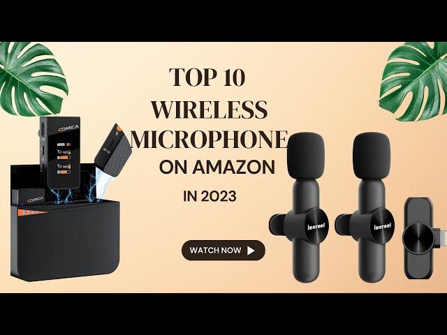 Top 10 Wireless Microphone in 2023